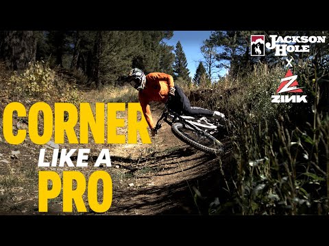 How to Corner Like a PRO with CAM ZINK | MTB Skills at JACKSON HOLE