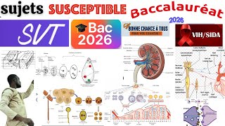 Sujets susceptibles de sortir au BAC 2026 en BIOLOGIE (SVT).
