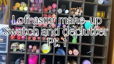 Lofi asmr declutter my makeup collection pt. 1 (whispering)