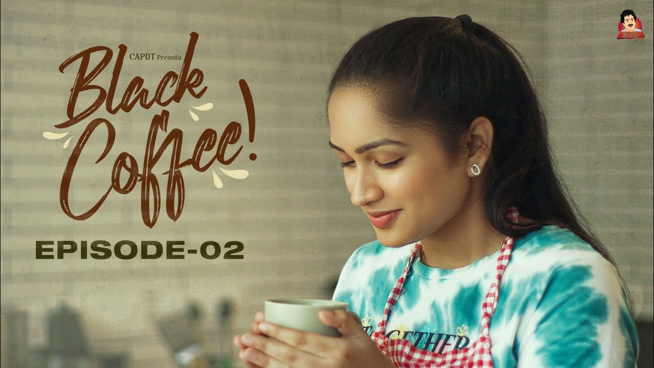 BLACK COFFEE Episode 02 CAPDT YouTube