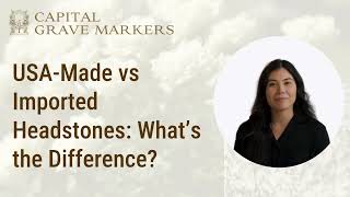 USA Made vs Imported Headstones  What’s the Difference