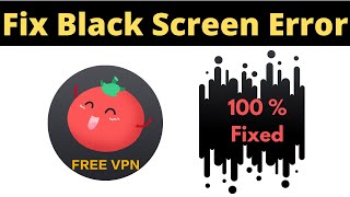 Fix VPN Tomato App Black Screen Error Problem Solved in Android - VPN Tomato App screen issue solved screenshot 3