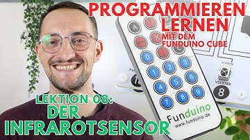 Lektion 08: Der Infrarotsensor | Grundlagen OpenRoberta | Funduino Cube | Programmieren lernen