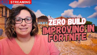 IMPROVING In Fortnite ZERO Build On A Monday - Come Hang Out!(: