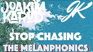 Stop Chasing (The Melanphonics)