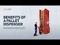The Benefits Of Pallet Dispensers