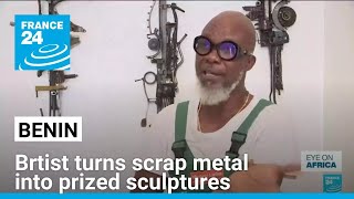 Amid export ban, Benin artist turns scrap metal into prized sculptures • FRANCE 24 English