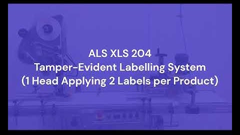 ALS XLS 204 - Tamper-Evident Labelling System