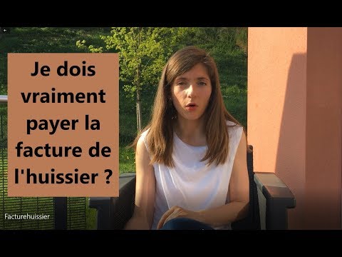 Claire, je dois vraiment payer la facture de l'huissier ?