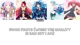 Good Parts (when the quality is bad but I am)