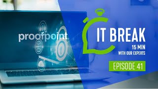 IT Break - Proofpoint Security Awareness Training