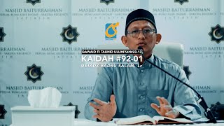 Kaidah 92-01 - Kaidah Tauhid Uluhiyah #24-01 - Ust Badru Salam, Lc