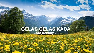 Nia Daniaty__Gelas Gelas Kaca ( Lyrics )