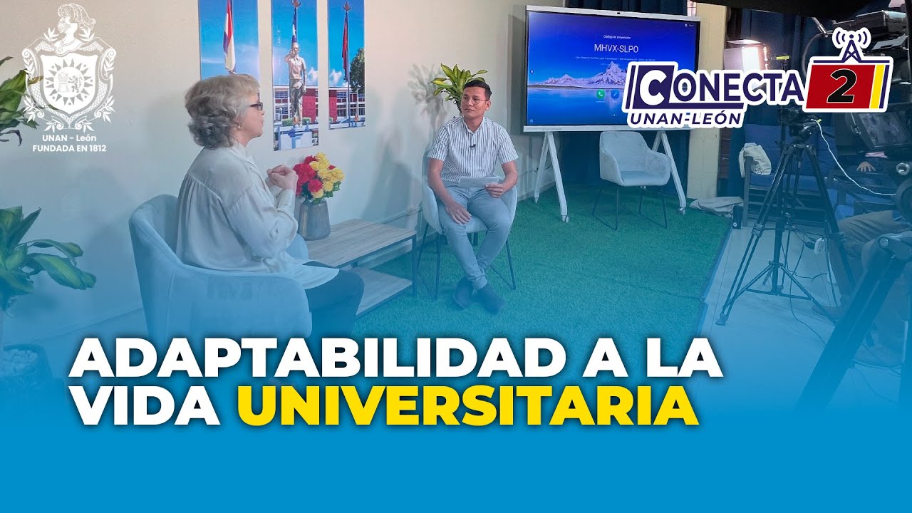 UNAN León | El día de hoy hablaremos sobre el proceso de adaptabilidad a la vida universitaria.