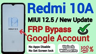 Redmi 10A FRP Bypass MIUI 12.5 | Google Account Unlock | New Update | New Trick | Without Pc 2023.