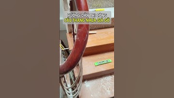 Hướng dẫn thi công mặt bậc cầu thang nhựa giả gỗ cải tạo cầu thang đá | Cầu thang nhựa | Haroma