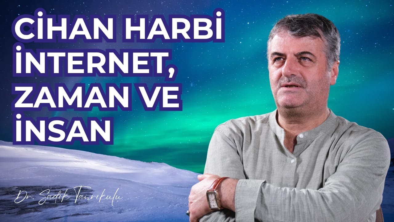 Cihan Harbi, İnternet, Zaman ve İnsan