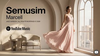 Download Lagu 🎷 Semusim – Jazz Version | Cover Marcell dengan Nuansa Jazz Romantis \u0026 Elegan MP3