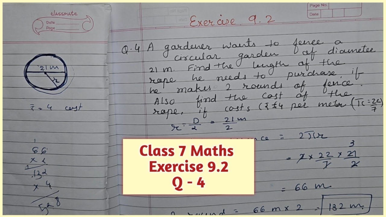 Class 7 Maths Exercise 9.2 Q-4 A gardener wants to fence a circular garden of diameter 21m.... 