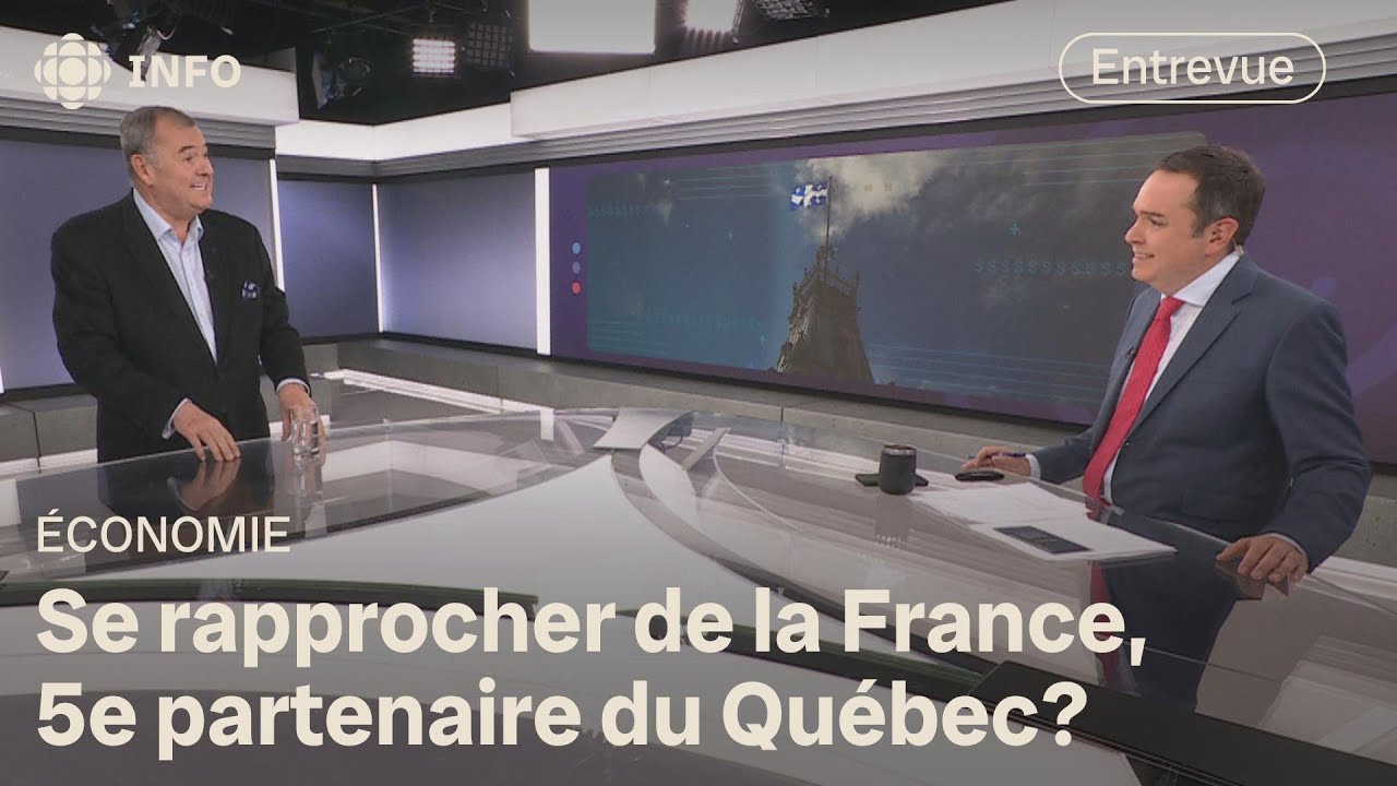 Le Québec doit-il commercer davantage avec la France? | Zone économie