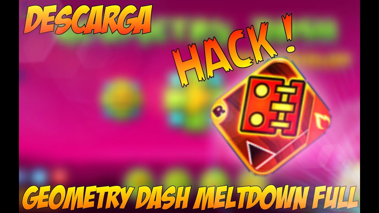 Descarga Geometry Dash Meltdown Hackeado Androi YouTube