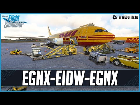 MSFS LIVE | Real World DHL OPS | Frame Gen Mod | iniBuilds A300 v1.0.2 | East Midlands - Dublin