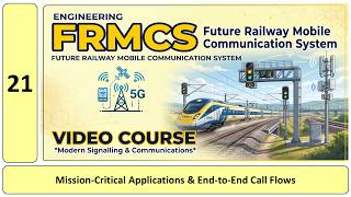 21 Engineering Railway Emergency Communications REC | FRMCS Course | FRMCS Training