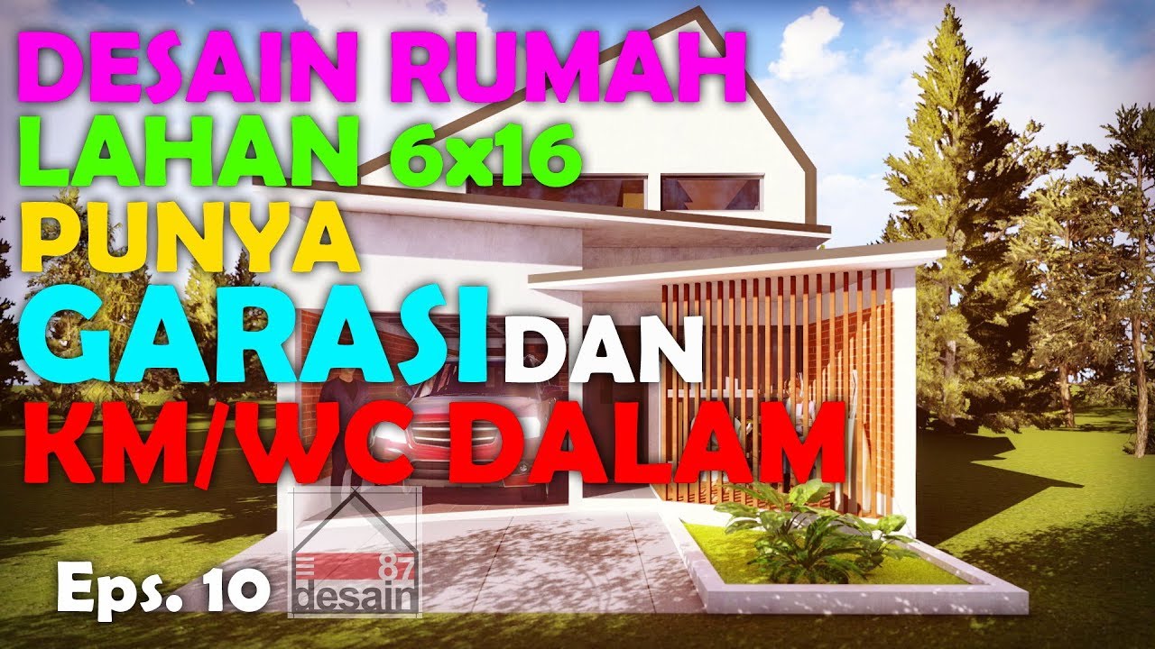 Desain Rumah Di Lahan 6x16 Meter Dengan Garasi Dan Kamar Mandi