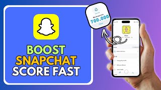 How to Boost Snapchat Score FAST - QUICK METHOD