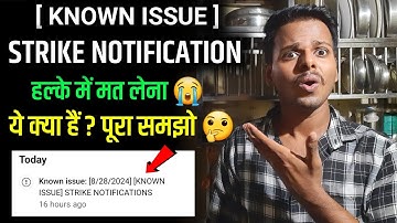 known issue strike notification | known issue strike notification on youtube | known issue strike