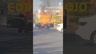 Jalisco activa código rojo por #narcobloqueos
