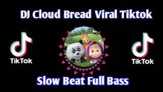 DJ Cloud Bread Viral TikTok Slow Beat | DJ Teguh Palepii