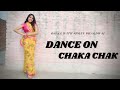 Chaka chak dance cover  choreography by shree bhardwaj