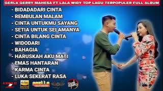 Bidadari Cinta - Gerry Mahesa Ft Lala Widy Full Album Lagu Pilihan Terpopuler 2021~Tanpa Iklan