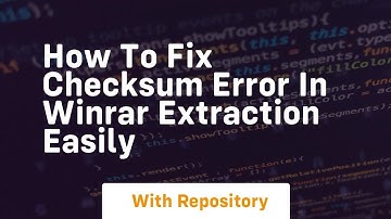 How to fix checksum error in winrar extraction easily