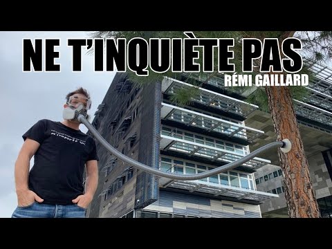 NE T'INQUIÈTE PAS (Rémi Gaillard)