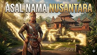 Asal Usul Nama Nusantara Dari Sumpah Palapa Hingga Indonesia Modern