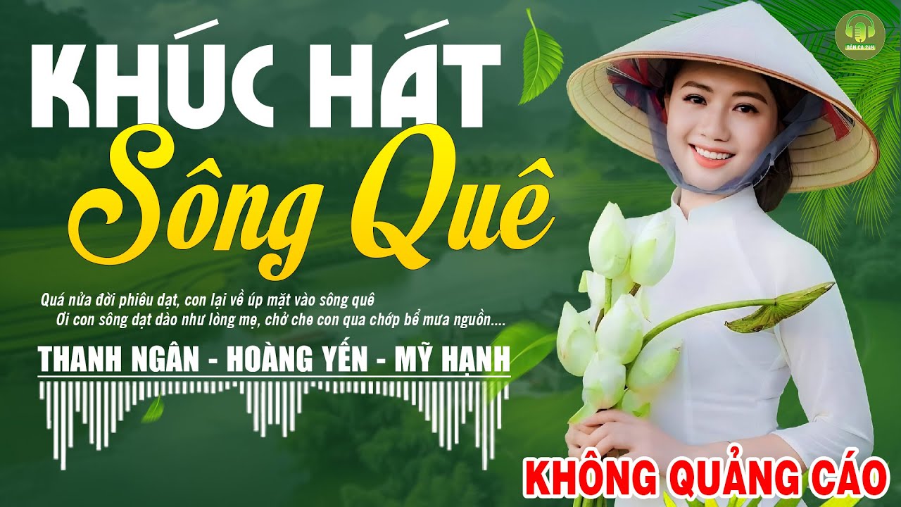 KHÚC HÁT SÔNG QUÊ, VỀ QUÊ - Hoàng Yến Mỹ Hạnh ➤LK Dân Ca Xứ Nghệ Hay Nhất Vừa Ra Lò PHÊ SỞN DA GÀ