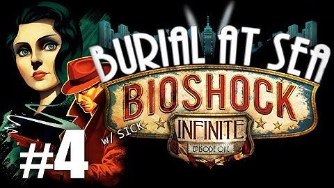 BioShock Infinite Burial at Sea Part 4 Episode 1 w/ SICK - Closing Vents and Save Sally