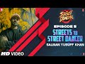 Streets To Street Dancer: Salman Yusuff Khan|Episode 5|Varun Dhawan, Shraddha Kapoor, Remo D'souza