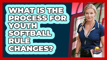 What Is The Process For Youth Softball Rule Changes? - Softball Basics and Beyond