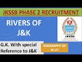 Lec. 3 || Rivers of J&k || Geography of J&K UT || GK with special reference to J&K || JKSSB PHASE 2