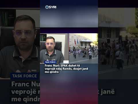 Franc Nuri: SPAK duhet të veprojë ndaj Ramës, dosjet janë me qindra - SHORTS