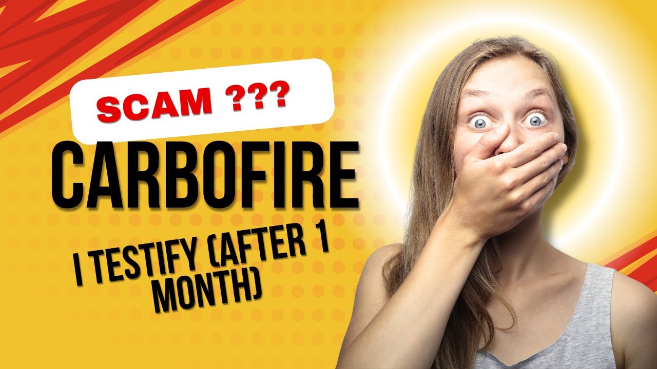 CarboFire Scam? My Testimony After 1 Month