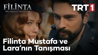 Filinta Mustafa ve Lara’nın Tanışması | Filinta