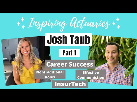 Inspiring Actuaries | Interview with Josh Taub   Part 1