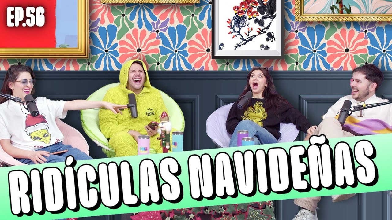 EP.56 I RIDICULAS NAVIDEÑAS