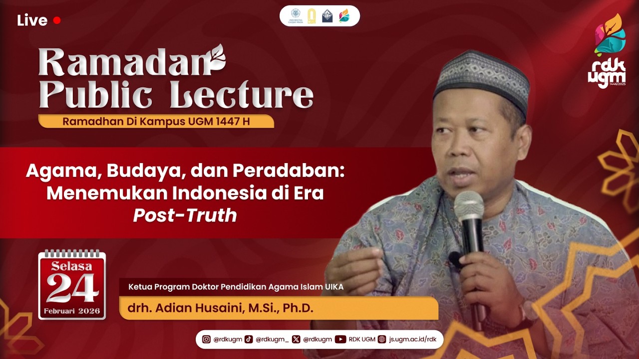 “Agama, Budaya, dan Peradaban: Menemukan Indonesia di Era Post-Truth” ~ Adian Husaini, M.Si., Ph.D.