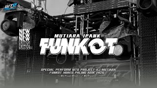 DJ MUTIARA IPANK || FUNKOT HOREG