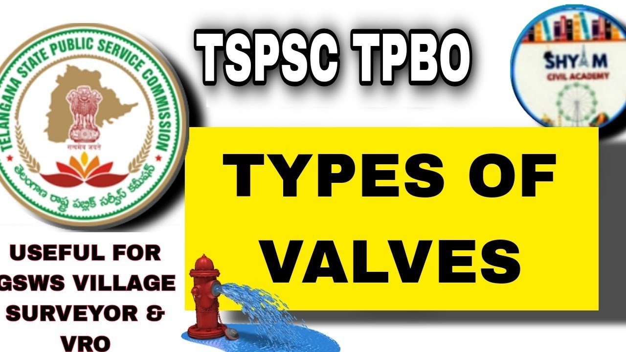 TYPES OF VALVES ? || CLASSES FOR TSPSC TPBO GSWS SURVEYOR VRO || 
